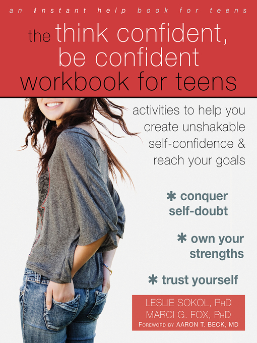 Title details for The Think Confident, Be Confident Workbook for Teens by Leslie Soko - Available